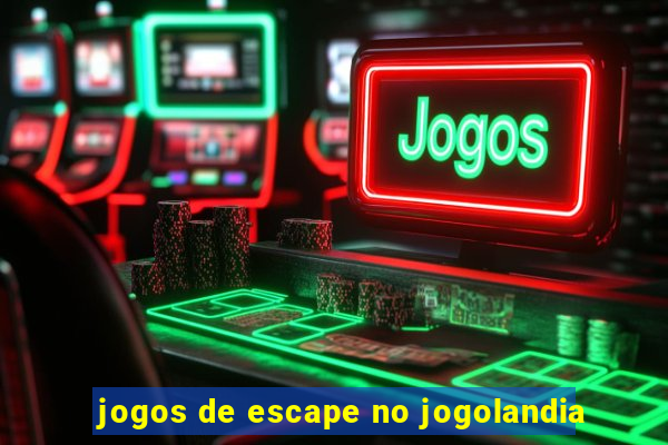 jogos de escape no jogolandia